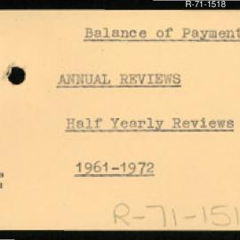 Research Department - Balance of Payments Section - International, Monetary Commercial and Exchange Arrangements - Annual Reviews - Half Yearly Reviews - 1961-1972