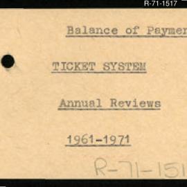 Research Department - Balance of Payments Section - International, Monetary Commercial and Exchange Arrangements - Ticket System - Annual Reviews - 1961-1971