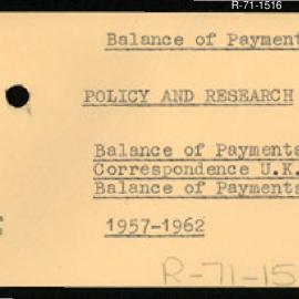 Research Department - Balance of Payments Section - International, Monetary Commercial and Exchange Arrangements - Policy and Research - Correspondence UK Balance of Payments. 1957 - 1962