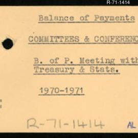 Research Department - Balance of Payments Section - International Reserves - Committees and Conferences - Meeting with Treasury and Statisticians - 1970 - 1971