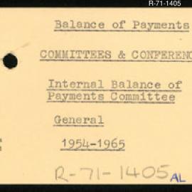 Research Department - Balance of Payments Section - International Reserves - Committees and Conferences - Internal Balance of Payments Committee - General - 1954 - 1965