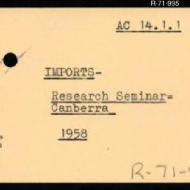 Research Department - Balance of Payments Section - Imports - Research Seminar - Canberra. 1958