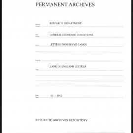 Research Department - General Economic Conditions - Letters to the Reserve Banks - Bank of England Letters - 1951 - 1952