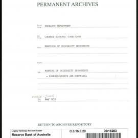 Research Department - General Economic Conditions - Meetings of the University Economists - University Economists' Meeting - Correspondence and Memoranda - March - June 1955