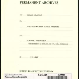 Research Department - Population, Employment and Social Conditions - Transport & Communication - TV Royal Commission - Correspondence & Memoranda - 1953 - 1956