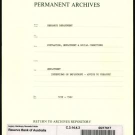 Research Department - Population, Employment and Social Conditions - Employment - Interviews - Advice to Treasury - 1939 - 1942