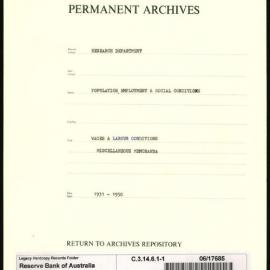 Research Department - Population, Employment and Social Conditions - Wages & Labour Conditions - Miscellaneous Memoranda - File 1 - 1931 - 1950