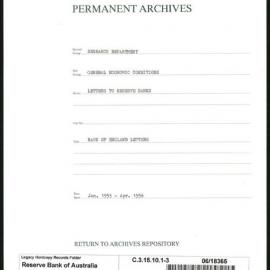 Research Department - General Economic Conditions - Letters to the Reserve Banks - Bank of England Letters - File 3 - January 1955 - April 1956