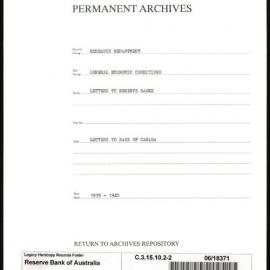 Research Department - General Economic Conditions - Letters to the Reserve Banks - Letters to Bank of Canada - File 2 - January 1939 - December 1940
