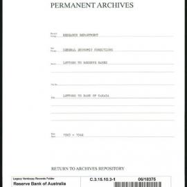 Research Department - General Economic Conditions - Letters to the Reserve Banks - Letters to Bank of Canada - File 1 - 1943 - 1944