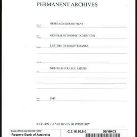 Research Department - General Economic Conditions - Letters to the Reserve Banks - Nuffield College Papers - File 3 - 1947