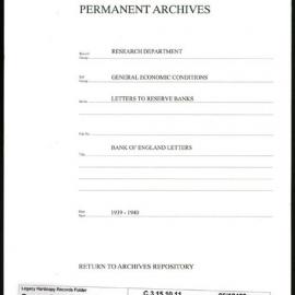 Research Department - General Economic Conditions - Letters to the Reserve Banks - Bank of England Letters - 1939 - 1940