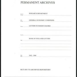 Research Department - General Economic Conditions - Letters to the Reserve Banks - Bank of England Letters - 1943 - 1944