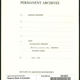 Research Department - Staff - Miscellaneous Memoranda - Bankers' Administrative College - SEANZA Central Banking Course - Australian Administrative College - Executive Training Course, etc - 1958 - 1963