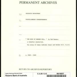 Research Department - Miscellaneous Correspondence - Memoranda (books, stores) - "The Boss of Broken Hill" by Ted Mosher, a Canadian Journalist - The Story of James, Asdrubal Keast and Broken Hill, NSW - File 2 - c. 1943 - 1945