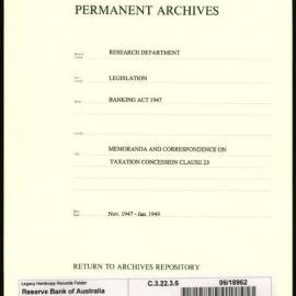 Research Department - Legislation - Banking Act 1947 - Memoranda and Correspondence - Taxation Concession Clause 23 - 1947 - 1949