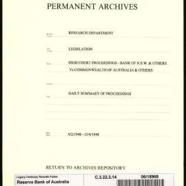 Research Department - Legislation - Banking Act 1947 - High Court Proceedings - Bank of NSW & Others Vs The Commonwealth of Australia & Others -  Daily Summary of Proceedings - 9/2/1948 - 15/4/1948