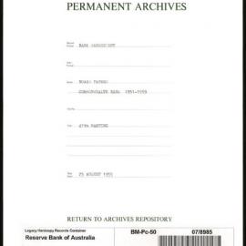 Bank Management - Commonwealth Bank - Board Papers - 1951 - 1959 - 47th Meeting - 25 August 1955