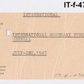 International Department - International Monetary Fund - General - July - December 1947