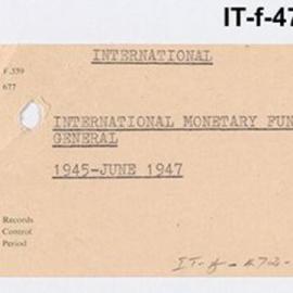 International Department - International Monetary Fund - General - 1945 - June 1947