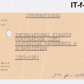 International Department - International Finance Corporation (IFC) - Australian Membership and Subscription 1955 - 1961