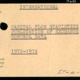 International Department - Capital Flow Statistics - Publication of Exchange Control Data - 1972 - 1974