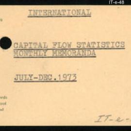International Department - Capital Flow Statistics - Monthly Memoranda - July - December 1973