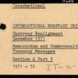 International Department - FEP I15 - International Monetary Crisis - Section 4 - Currency Realignment, December 1971 - Part 3 - Memorandum and Commonwealth Treasury Messages - 1971 - 1972