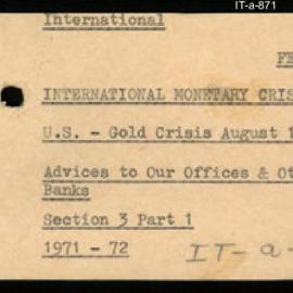 International Department - FEP I15 - International Monetary Crisis - Section 3 - $US Gold Crisis, August 1971 - Part 1 - Advices to Our Offices and Other Banks - 1971 - 1972
