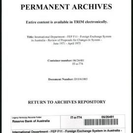 International Department - FEP F11 - Foreign Exchange System in Australia - Review of Proposals for Changes in System - June 1971 - April 1975