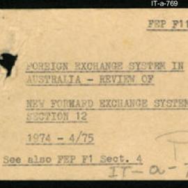 International Department - FEP F11 - Foreign Exchange System in Australia - Review of - Section 12 - New Forward Exchange System - 1974 - April 1975