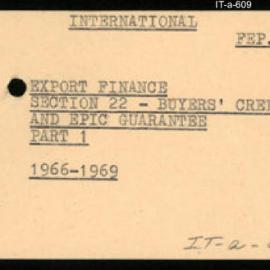 International Department - FEP E6 - Export Finance - Section 22 - Buyers' Credit and EPIC Guarantee - Part 1 - 1966-1969