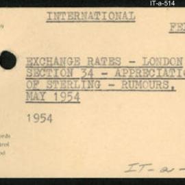 International Department - FEP E3 - Exchange Rates - London - Section 34 - Appreciation of Sterling - Rumours, May 1954
