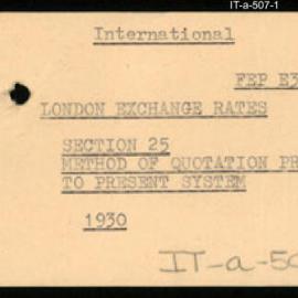 International Department - FEP E3 - Exchange Rates - London - Section 25 - Method of Quotation Prior to Present System - 1930