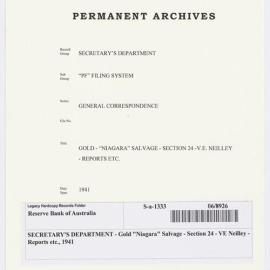SECRETARY'S DEPARTMENT - Gold "Niagara" Salvage - Section 24 - V.E. Neilley - Reports etc., 1941