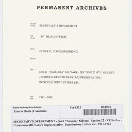 SECRETARY'S DEPARTMENT - Gold "Niagara" Salvage - Section 22 - V.E. Neilley - Commonwealth Bank's Representative - Introductory Letters etc., 1941-1942