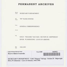 SECRETARY'S DEPARTMENT - Gold "Niagara" Salvage - Section 20 - Shipwright Diver, W Johnstone - Leave of Absence, 1942-1955