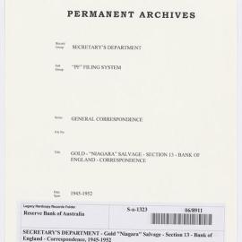SECRETARY'S DEPARTMENT - Gold "Niagara" Salvage - Section 13 - Bank of England - Correspondence, 1945-1952
